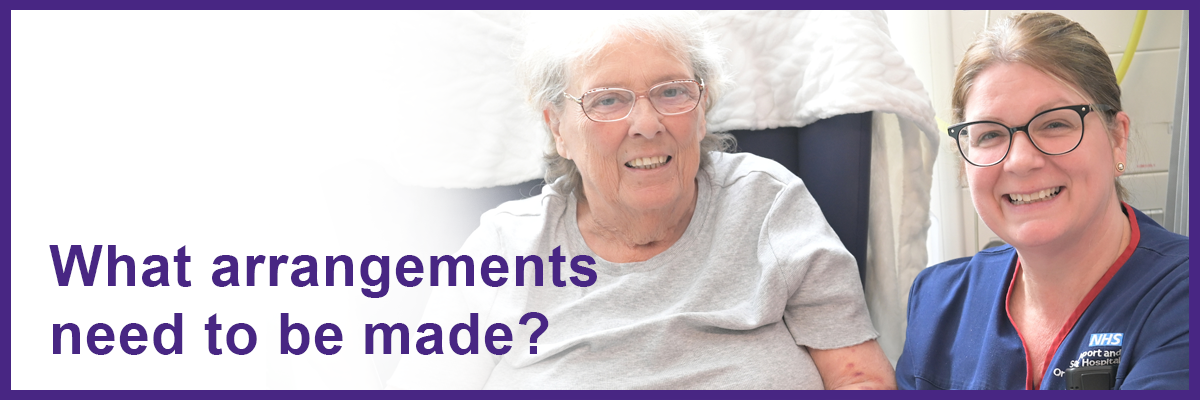 What arrangements are needed?